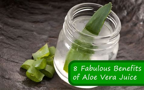 Aloe vera is also available in supplement form, which is purported to offer the same benefits to the skin and digestive system as. 8 Fabulous Benefits of Aloe Vera Juice - FitBodyHQ