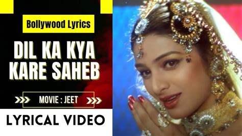 Dil Ka Kya Kare Sahib Lyrics Jeet Songs Tabu Sunny Deol