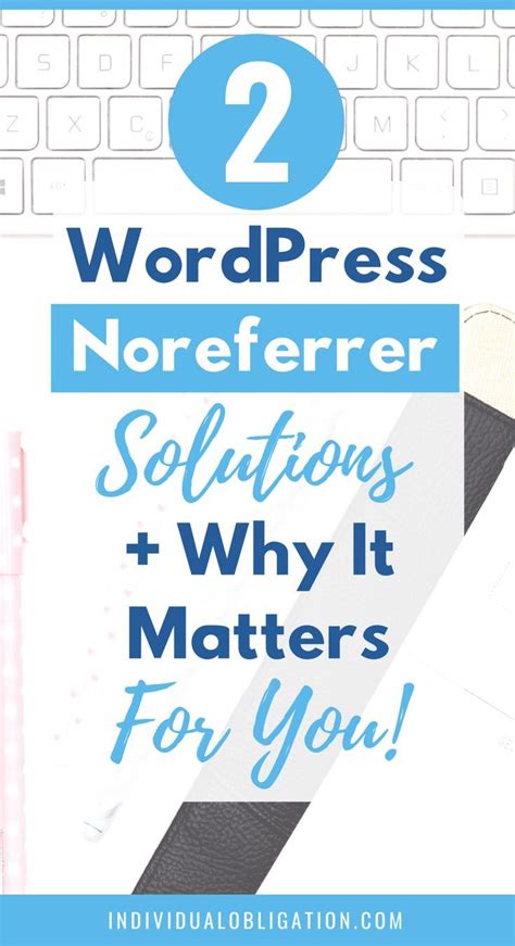 How To Stop Wordpress From Adding Noreferrer Its Importance Blog