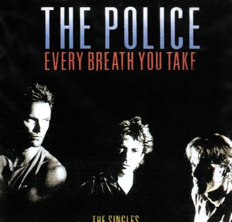Zippers every breathe you take. Release "Every Breath You Take: The Singles" by The Police ...
