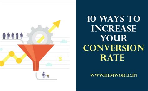 10 Ways To Increase Your Conversion Rate