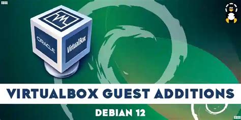 How To Install Virtualbox Guest Additions On Debian 12 Its Linux Foss