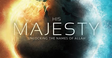 His Majesty Unlocking The Names Of Allah