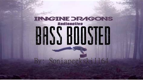 Imagine Dragons Radioactive Bass Boost Youtube