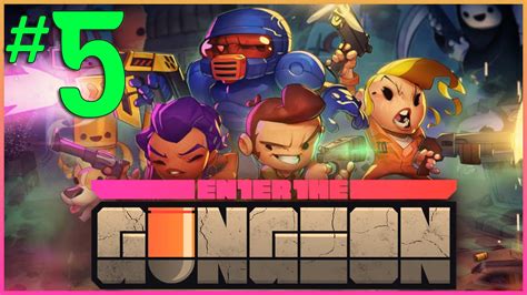 Enter The Gungeon Lets Play Pilot Episode 5 Pc Gameplay Youtube