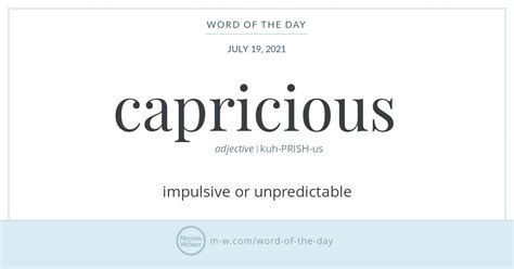 Word Of The Day Capricious Merriam Webster