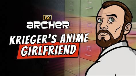 Kriegers Anime Girlfriend Scene Archer FX YouTube
