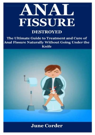 Read Download Anal Fissure Destroyed The Ultimate Guide To Treatment And Cure Of Anal Fissure