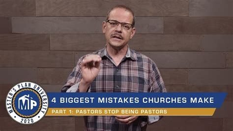 4 Biggest Mistakes By Churches Part 1 Pastors Stop Being Pastors On