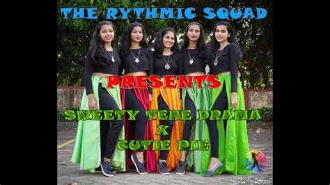 Sweety Tere Drama X Cutie Pie Dance Cover By The Rythmic Squad