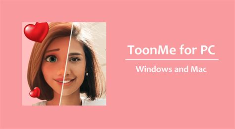 Toonme For Pc Windows 10 8 7 And Mac Free Download For Pc Softs