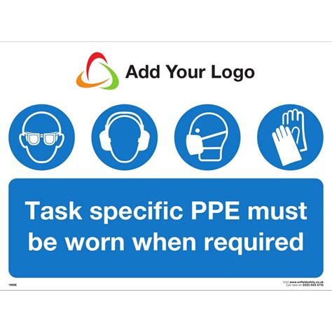 Task Specific Ppe Must Be Worn When Required Safety Signs Add Your