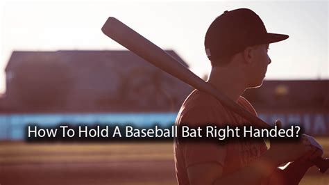 How To Hold A Baseball Bat Right Handed Metro League