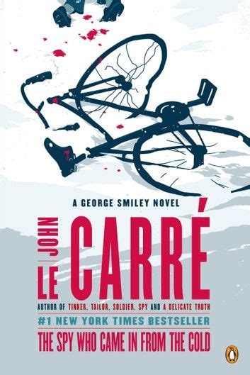 The Spy Who Came In From The Cold A George Smiley Novel Our Kind Of