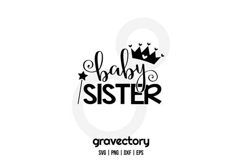 Baby Sister Svg Gravectory