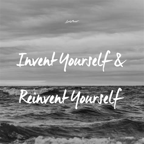 Invent Yourself And Reinvent Yourself