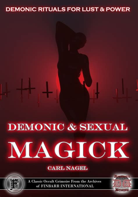Demonic And Sexual Magick By Carl Nagel Occult Books Occultism Magick Witch Witchcraft Goetia