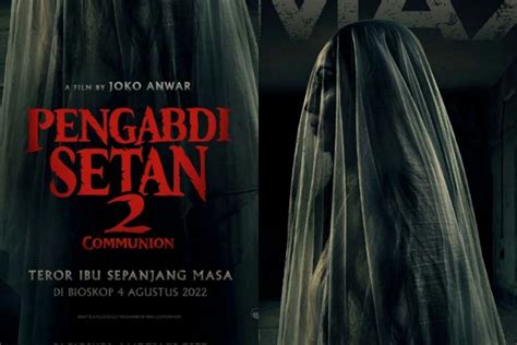 Jadwal Tayang Dan Harga Tiket Film Pengabdi Setan Communion Di Bioskop Cgv Dan Xxi Jakarta