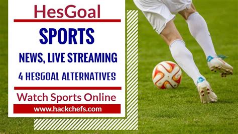 Hesgoal Sports Live Streaming For Free On Sports News