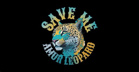 Save The Amur Leopard Design Amur Leopard Wildlife Tiger Sticker