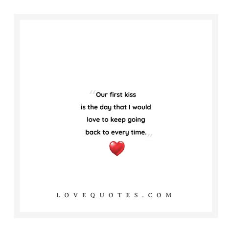 Our First Kiss Love Quotes