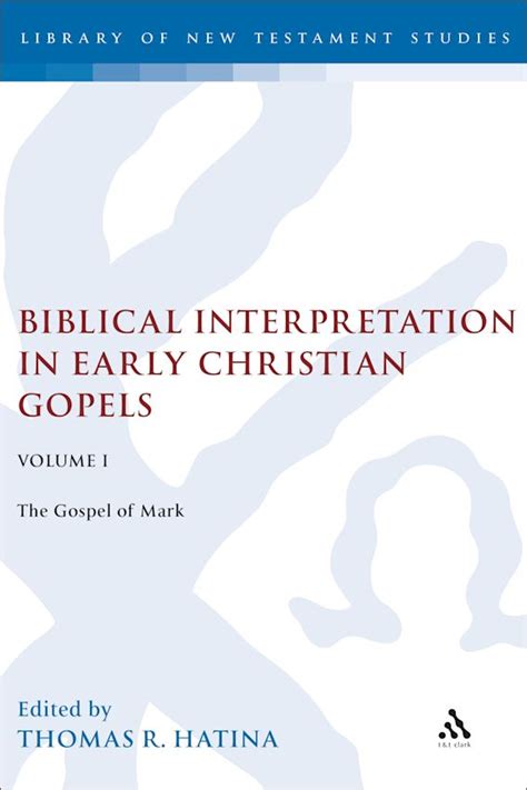 Biblical Interpretation In Early Christian Gospels Volume 1 The Gospel