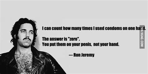 Ron Jeremys Condoms 9gag