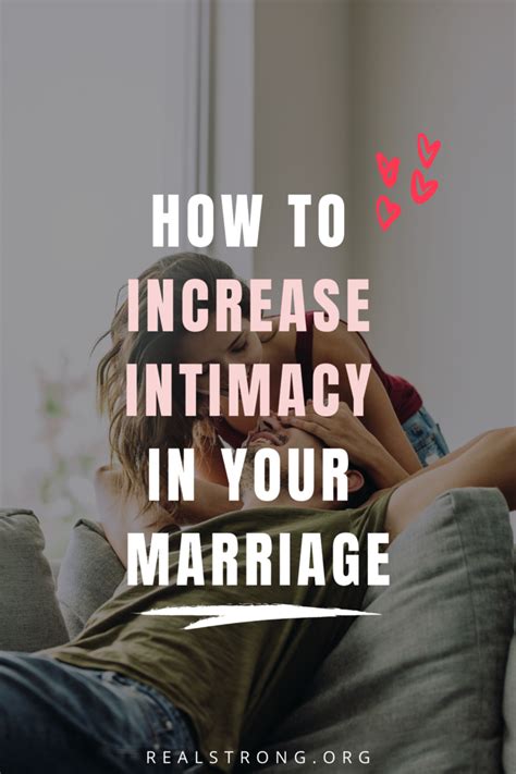 how to increase intimacy in your marriage physical and emotional — real strong intimacy