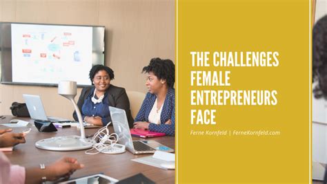 The Challenges Female Entrepreneurs Face Ferne Kornfeld Female