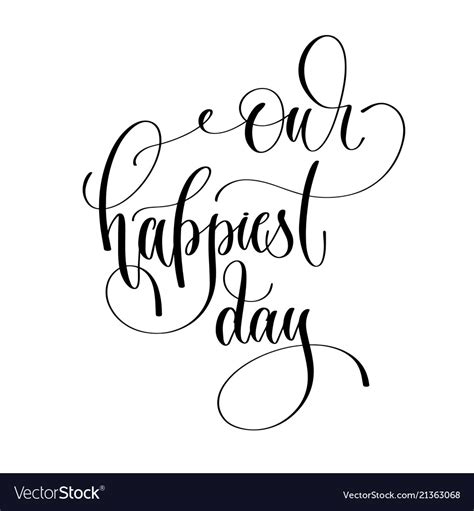 Our Happiest Day Romantic Black And White Hand Vector Image