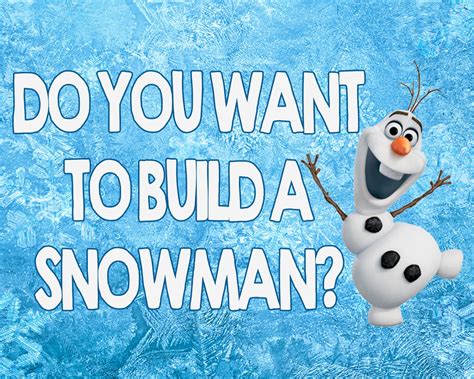 Printable Do You Want To Build A Snowman I Never See You Anymore Come