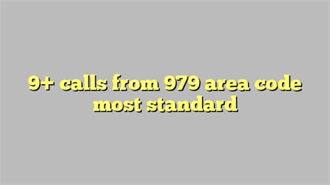 9 Calls From 979 Area Code Most Standard Công Lý And Pháp Luật