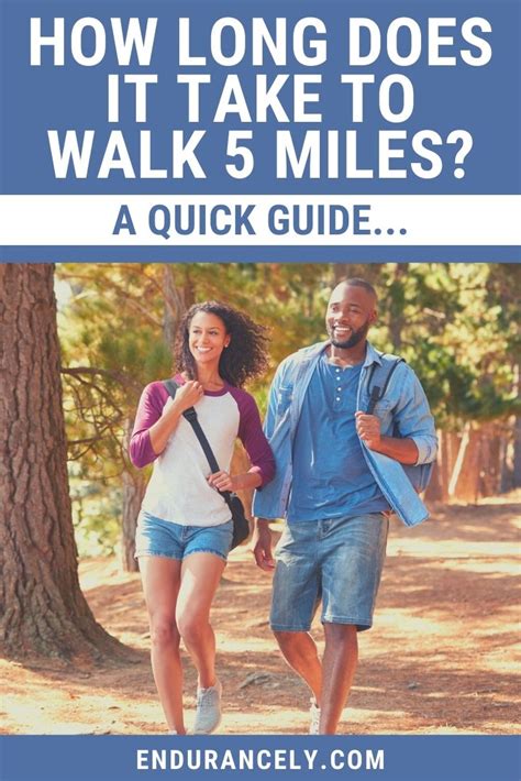 How Long Does It Take To Walk 5 Miles A Quick Guide