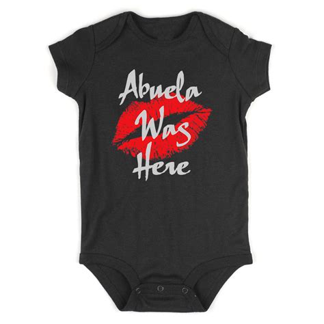 Abuela Was Here Baby Bodysuit One Piece By Kids Streetwear Kidsstreetwear