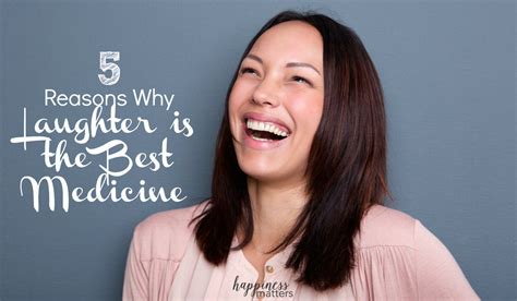 Discover why laughter is the best medicine with byrdie's guide to the benefits. 5 Reasons Why Laughter is the Best Medicine - Happiness ...
