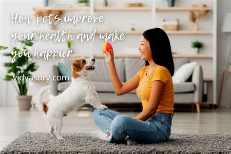 How Pets Improve Your Health And Make You Happier 9 Solid Ways