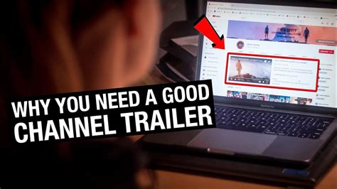 How To Create A Youtube Channel Trailer That Grows Your Following Youtube