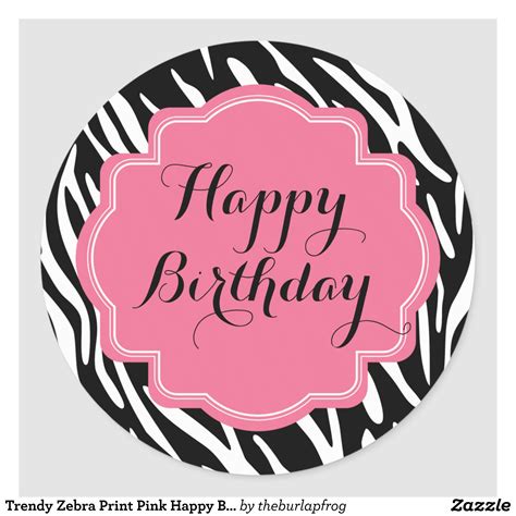 Trendy Zebra Print Pink Happy Birthday Stickers Zazzle Pink Happy