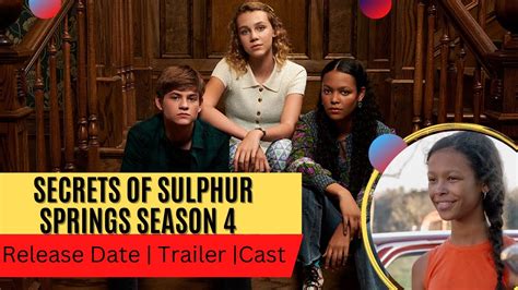 Secrets Of Sulphur Springs Season 4 Release Date Trailer Cast