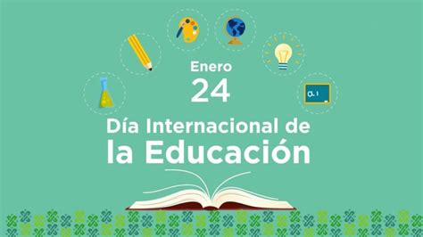 Día Internacional De La Educación Con El Llamado “invertir En Las
