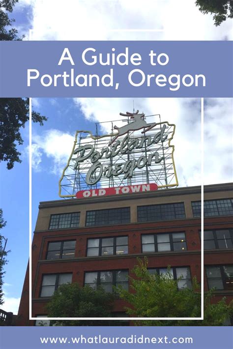 A Guide To Portland Oregon What Laura Did Next Oregon Weekends
