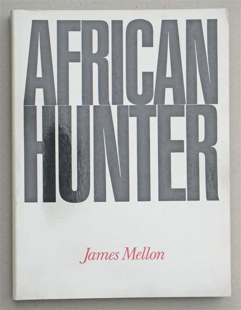 African Hunter By Mellon James Very Good Soft Cover 1995 Solvang