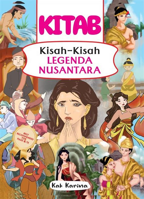 Kitab Kisah Kisah Legenda Nusantara Anak Hebat Indonesia