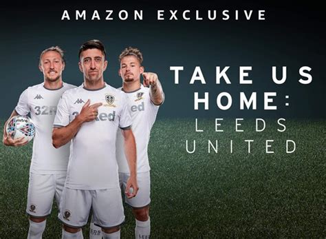 Take Us Home Leeds United Season 1 Episodes List Next Episode