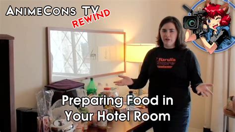 preparing food in your hotel room animecons tv
