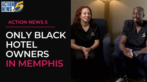 Couple Makes History As Only Black Hotel Owners In Memphis Youtube
