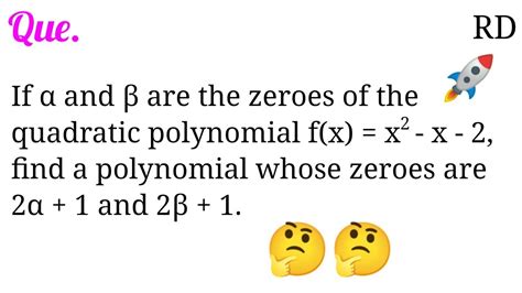 if α and β are the zeroes of the quadratic polynomial f x x 2 x 2 find a polynomial whose