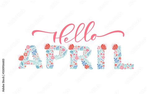 Hello April Handwritten Calligraphy Lettering Text Spring Month Vector