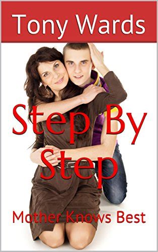step by step mother knows best kindle edition by wards tony literature and fiction kindle