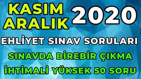 2020 KASIM ARALIK EHLİYET SINAVI HAZIRLIK SORULARI EHLİYET SINAV